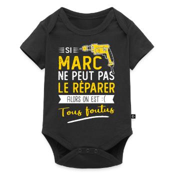 Si Marc ne peut pas le réparer on est foutus - Body à manches courtes Premium Bébé - noir - Devant