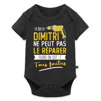 Si Dimitri ne peut pas le réparer on est foutus - Body à manches courtes Premium Bébé - noir - Devant