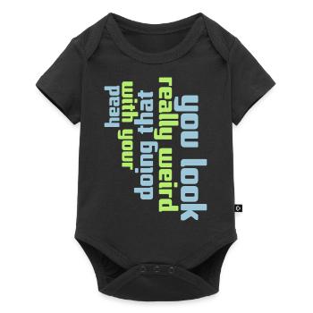 tu as l’air vraiment bizarre - Body à manches courtes Premium Bébé - noir - Devant