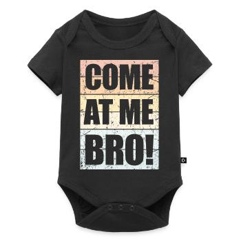 Come At Me Bro Funny Meme Culture Humor Saying - Baby Premium short-sleeve bodysuit - black - Front
