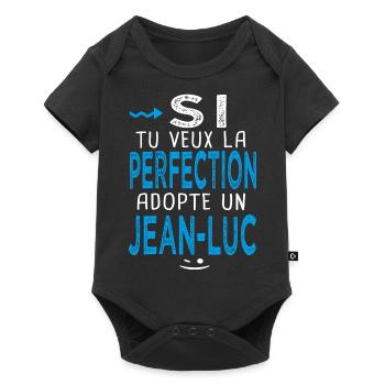 Jean luc Si tu veux la perfection adopte Jean luc - Body à manches courtes Premium Bébé - noir - Devant