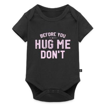 Before you huge me don't - Baby Premium short-sleeve bodysuit - black - Front