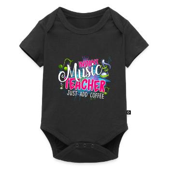 Instant Music Teacher Just Add Coffee - Baby Premium short-sleeve bodysuit - black - Front