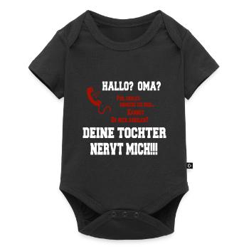 Hallo Oma - Deine Tochter nervt mich! weiss - Baby Premium Kurzarmbody - Schwarz - Vorne