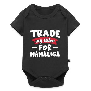 Échangez ma sœur contre Mamaliga - Body à manches courtes Premium Bébé - noir - Devant