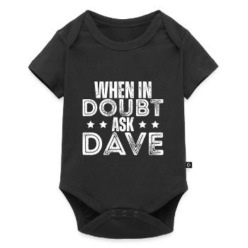 When In Doubt Ask Dave - Baby Premium short-sleeve bodysuit - black - Front