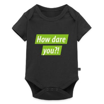 How Dare You? Greta for Climate Protection: Climate Protest - Baby Premium short-sleeve bodysuit - black - Front