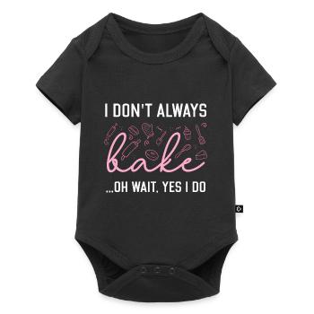 Ich backe nicht immer... Oh, warte, ja, ich backe - Baby Premium Kurzarmbody - Schwarz - Vorne