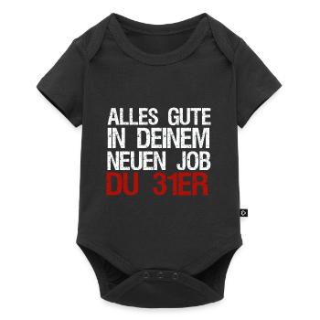 Alles Gute in deinem neuen Job Du 31er Verräter - Baby Premium Kurzarmbody - Schwarz - Vorne