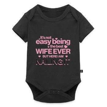 It's Not Easy Being The Best Wife Ever Funny Quote - Baby Premium short-sleeve bodysuit - black - Front