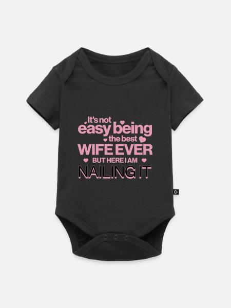 It's Not Easy Being The Best Wife Ever Funny Quote - Baby Premium short-sleeve bodysuit - black