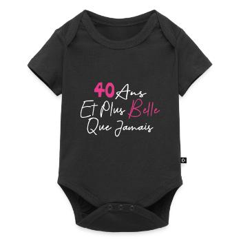 40 ans et plus belle que jamais anniversaire - Body à manches courtes Premium Bébé - noir - Devant