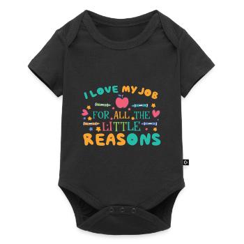 I Love My Job For All The Little Reasons - Baby Premium short-sleeve bodysuit - black - Front