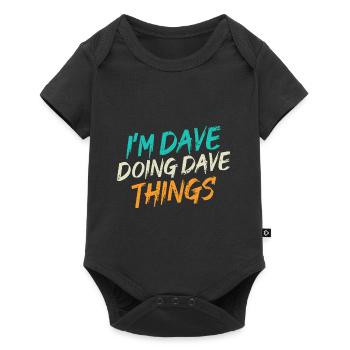 Je suis Dave en train de faire des choses Dave - Body à manches courtes Premium Bébé - noir - Devant