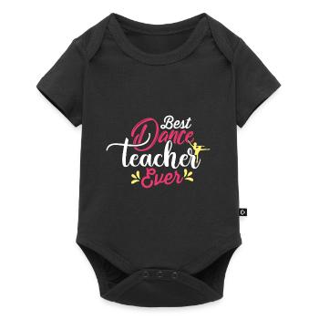 BEST DANCE TEACHER EVER - Body à manches courtes Premium Bébé - noir - Devant