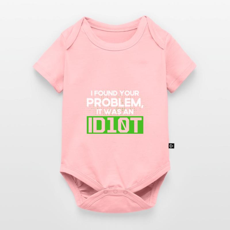 I Found Your Problem It Was An Idiot Software Develop Baby Premium short-sleeve bodysuit