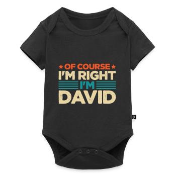 Of Course I'm Right I'm David - Baby Premium short-sleeve bodysuit - black - Front