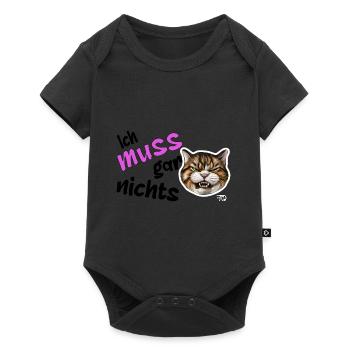 Ich muss gar nichts, lustiges grimmiges Katzen - Baby Premium Kurzarmbody - Schwarz - Vorne
