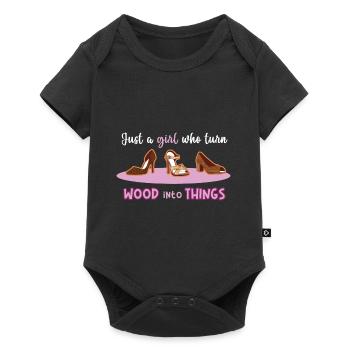 Just a girl who turn wood into things female S - Baby Premium short-sleeve bodysuit - black - Front