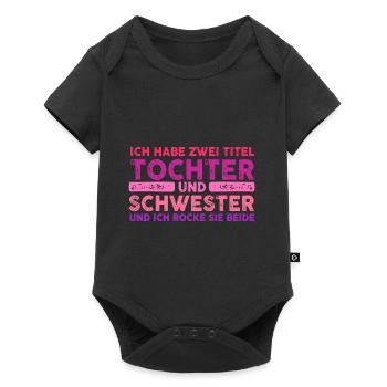 Ich Habe Zwei Titel Tochter Und Schwester - Baby Premium Kurzarmbody - Schwarz - Vorne