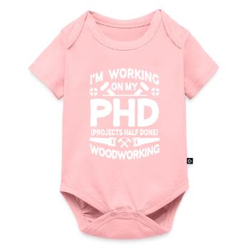 I'm working on PHD Projects half done Woodworking - Body à manches courtes Premium Bébé - rose - Devant