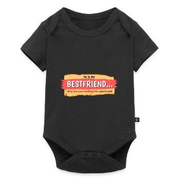 Mein bester Freund? Du nicht! - Baby Premium Kurzarmbody - Schwarz - Vorne
