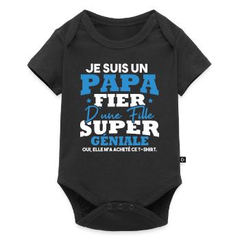 Je suis un papa fier d une fille super géniale - Body à manches courtes Premium Bébé - noir - Devant