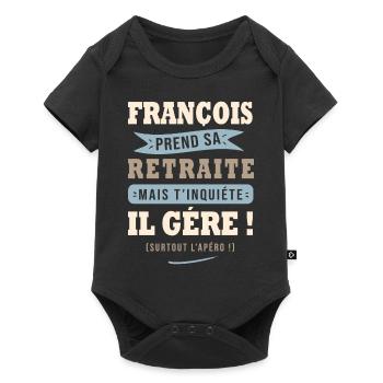 François humour retraite cadeau retraité - Body à manches courtes Premium Bébé - noir - Devant