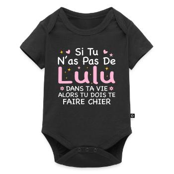 Si Tu N as Pas De Lulu Dans Ta Vie Cadeau - Body à manches courtes Premium Bébé - noir - Devant