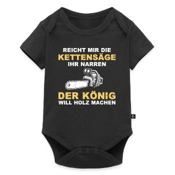 Reicht mir die kettensäge ihr narren der könig - Baby Premium Kurzarmbody - Schwarz - Vorne