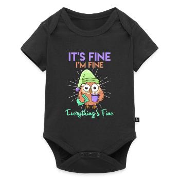 Kaffee Eule It's Fine I'am Fine Everthing's Fine - Baby Premium Kurzarmbody - Schwarz - Vorne