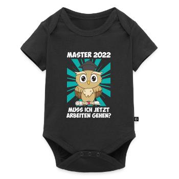 Master Abschluss 2022 Muss ich jetzt arbeiten? - Baby Premium Kurzarmbody - Schwarz - Vorne
