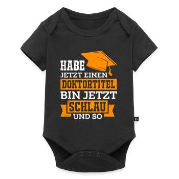Doktortitel schlau und so Promotion Doktor - Baby Premium Kurzarmbody - Schwarz - Vorne