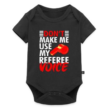 Don't let me use my referee's voice - Baby Premium short-sleeve bodysuit - black - Front
