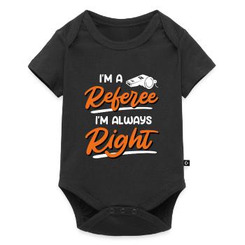 Je suis un arbitre, j’ai toujours raison - Body à manches courtes Premium Bébé - noir - Devant