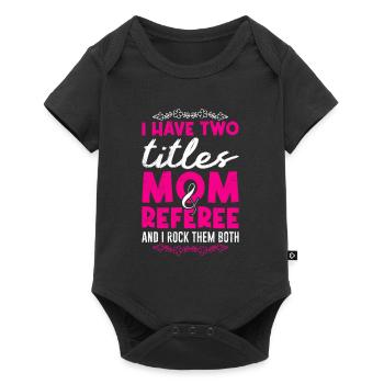Mom and Referee Ladies Referee - Baby Premium short-sleeve bodysuit - black - Front