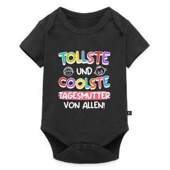 Du bist die tollste und coolste Tagesmutter - Baby Premium Kurzarmbody - Schwarz - Vorne