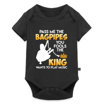 The king wants to make music hands me the bagpipes - Baby Premium short-sleeve bodysuit - black - Front