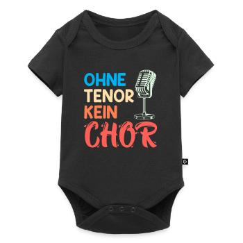 Musik Ohne Tenor kein Chor Sänger singen - Baby Premium Kurzarmbody - Schwarz - Vorne