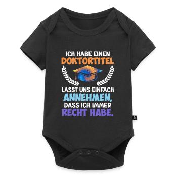 Doctor I'm always right Ph.D doctoral degree - Baby Premium short-sleeve bodysuit - black - Front