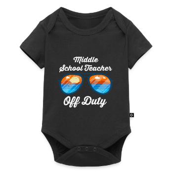Middle School Class Teacher off duty Holiday Teacher - Baby Premium short-sleeve bodysuit - black - Front