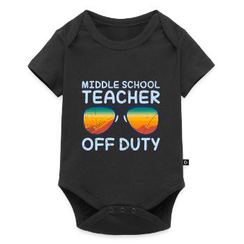Middle School Class Teacher off duty Holiday Teacher - Baby Premium short-sleeve bodysuit - black - Front