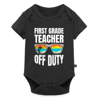 First Class Class Class Teacher off duty Holiday Teacher - Baby Premium short-sleeve bodysuit - black - Front