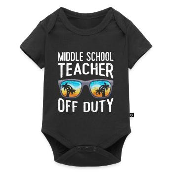 Middle School Class Teacher off duty Holiday Teacher - Baby Premium short-sleeve bodysuit - black - Front
