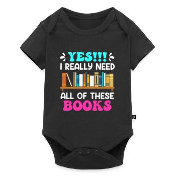 I really do need all these Books Book Lovers - Baby Premium short-sleeve bodysuit - black - Front