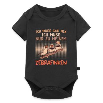 Vogelhalter Ich muss gar nix Muss zu meinen Finken - Baby Premium Kurzarmbody - Schwarz - Vorne