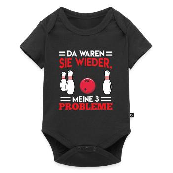 Bowling Da waren sie Wieder Meine 3 Probleme - Baby Premium Kurzarmbody - Schwarz - Vorne