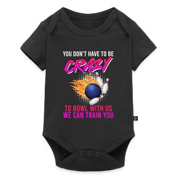 Bowler Vous n’avez pas besoin d’être fou pour jouer au bowl avec nous - Body à manches courtes Premium Bébé - noir - Devant