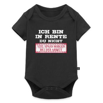 Ruhestand Ich bin in Rente Du Nicht Renteneintritt - Baby Premium Kurzarmbody - Schwarz - Vorne