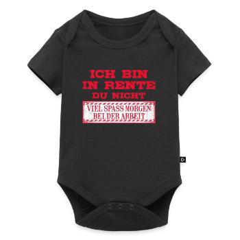 Ruhestand Ich bin in Rente Du Nicht Renteneintritt - Baby Premium Kurzarmbody - Schwarz - Vorne
